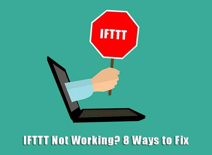 IFTTT Not Working? 8 Ways to Fix image 1