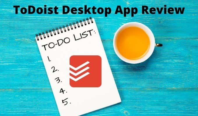 ToDoist Desktop App For Windows: A Full Review image 1